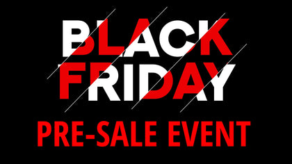 Black Friday Pre-Sale Event